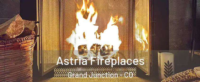  Astria Fireplaces Grand Junction - CO