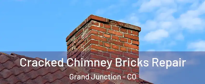  Cracked Chimney Bricks Repair Grand Junction - CO