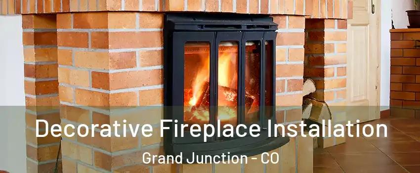  Decorative Fireplace Installation Grand Junction - CO