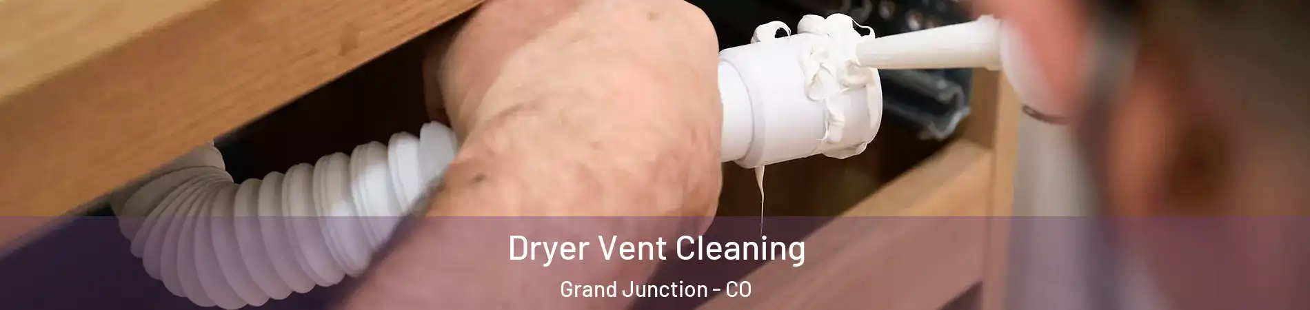  Dryer Vent Cleaning Grand Junction - CO