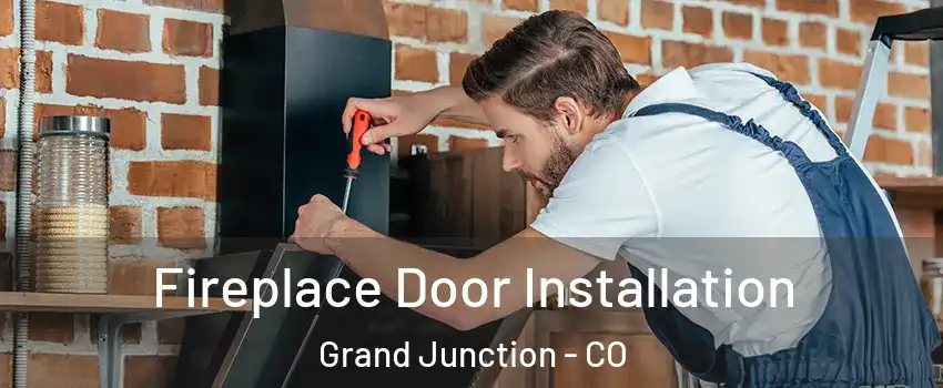  Fireplace Door Installation Grand Junction - CO