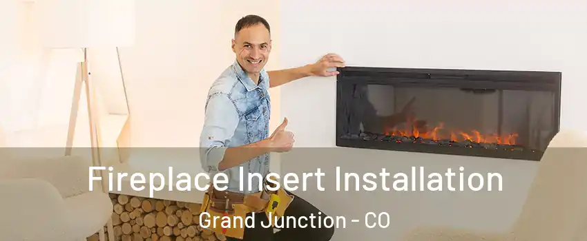  Fireplace Insert Installation Grand Junction - CO