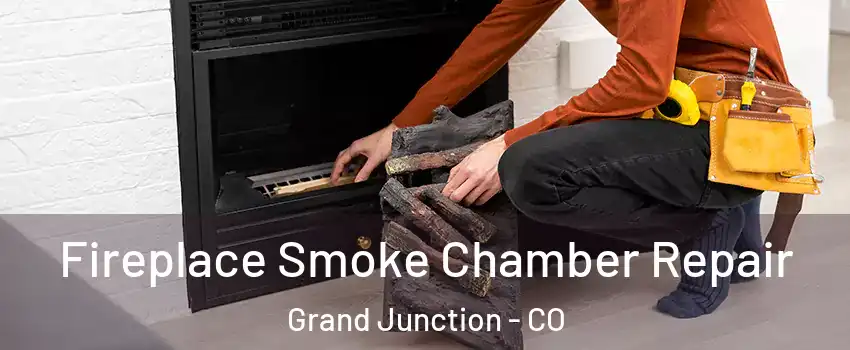  Fireplace Smoke Chamber Repair Grand Junction - CO