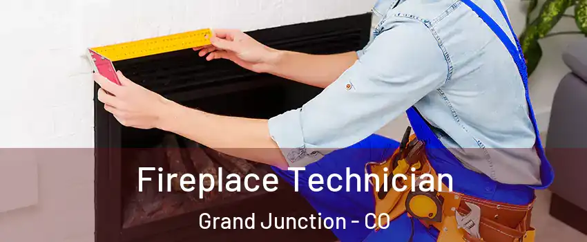  Fireplace Technician Grand Junction - CO