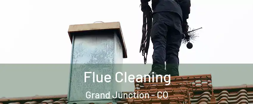  Flue Cleaning Grand Junction - CO