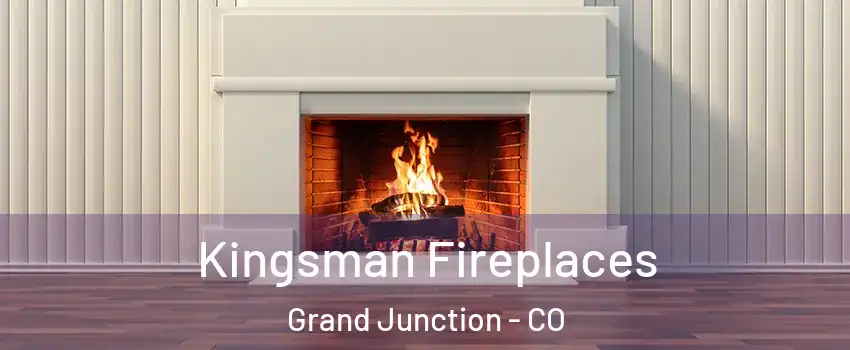  Kingsman Fireplaces Grand Junction - CO