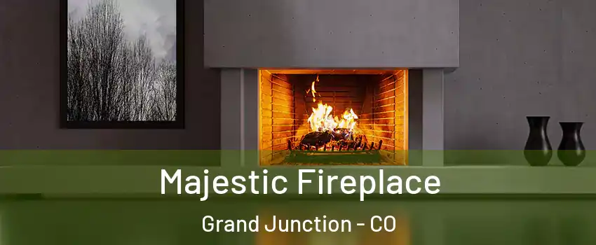  Majestic Fireplace Grand Junction - CO