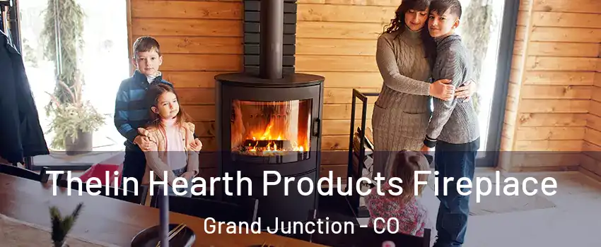  Thelin Hearth Products Fireplace Grand Junction - CO