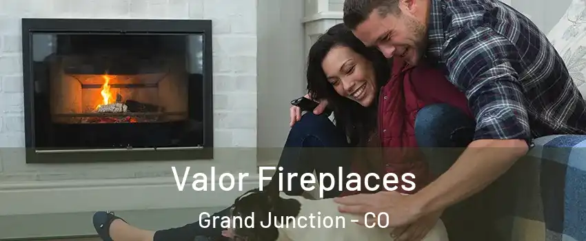  Valor Fireplaces Grand Junction - CO